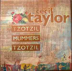 Cecil Taylor - Tzotzil Mummers Tzotzil