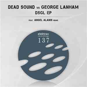 Dead Sound vs George Lanham - DSGL EP