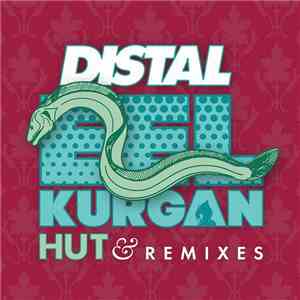 Distal - Eel / Kurgan / Hut & Remixes
