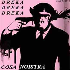 Dreka Dreka Dreka - Cosa Noistra
