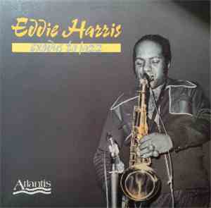 Eddie Harris - Exodus To Jazz