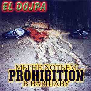 El Dojpa - Prohibicja