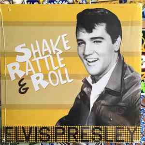 Elvis Presley - Shake Rattle & Roll