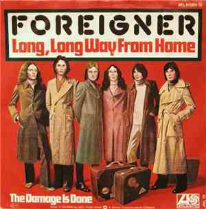 Foreigner - Long Long Way From Home