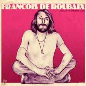 Francois De Roubaix - Courts Metrages