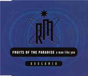 Fruits Of The Paradise - A Man Like You