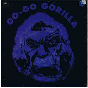 Go-Go Gorilla - Go Go Gorilla