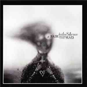 In The Silence - A Fair Dream Gone Mad