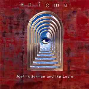 Joel Futterman And Ike Levin - Enigma