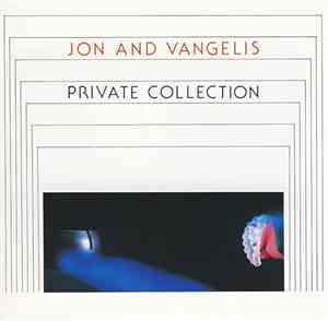 Jon And Vangelis - Private Collection
