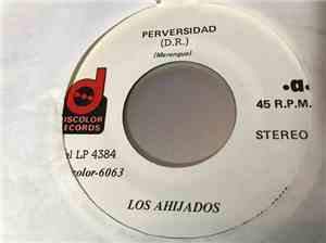 Los Ahijados - Perversidad / La Mujer Amargada