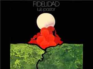 Luis Pastor - Fidelidad