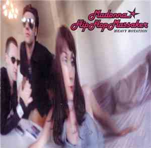 Madonna Hip Hop Massaker - Heavy Rotation