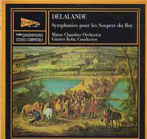 Michel Richard Delalande - Symphonies pour les soupers du Roy