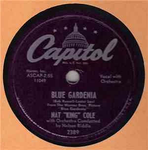Nat King Cole - Blue Gardenia / Can't I