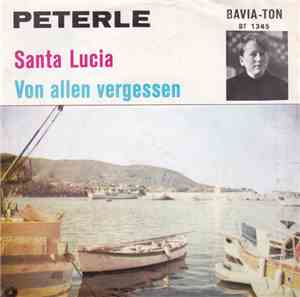 Peterle - Santa Lucia / Von Allen Vergessen
