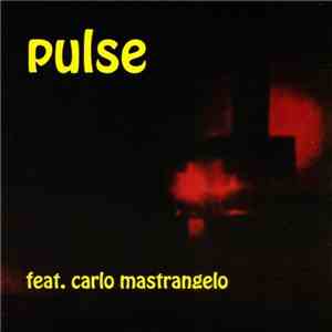 Pulse  - Feat. Carlo Mastrangelo