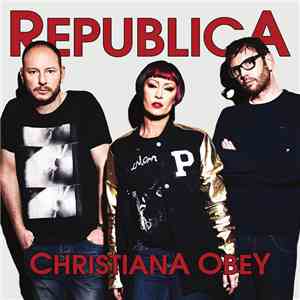 Republica - Christiana Obey