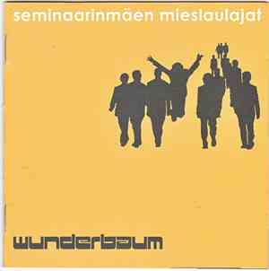 Seminaarinmäen Mieslaulajat - Wunderbaum