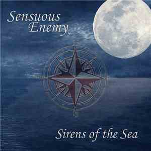 Sensuous Enemy - Sirens Of The Sea