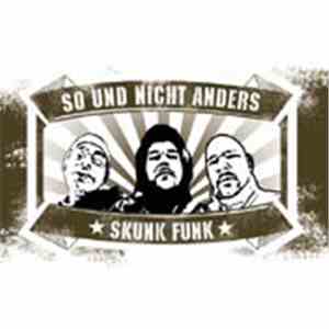 Skunk Funk - So Und Nicht Anders