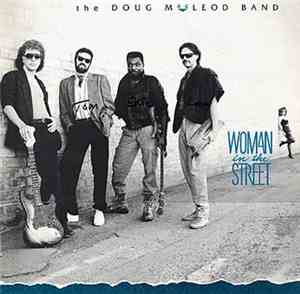 The Doug MacLeod Band - Woman In The Street
