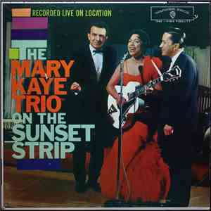 The Mary Kaye Trio - The Mary Kaye Trio On The Sunset Strip