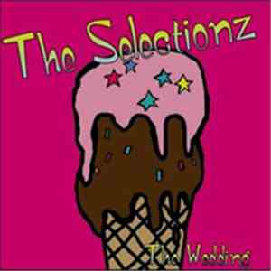 The Selectionz - The Wedding