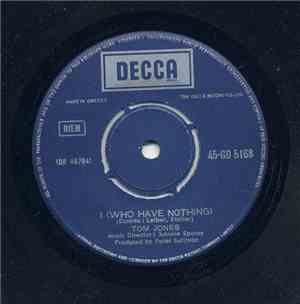 Tom Jones - I (Who Have Nothing) / Stop Breaking My Heart