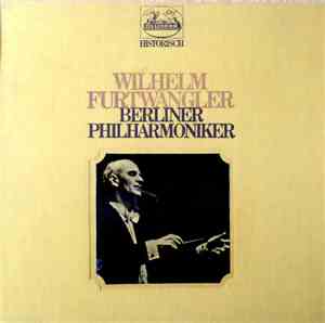 Wilhelm Furtwängler, Berliner Philharmoniker - Berliner Philharmoniker