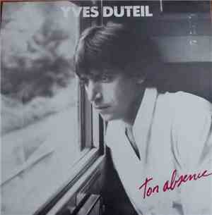 Yves Duteil - Ton Absence