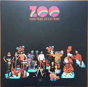 Zoo  - Hard Times, Good Times