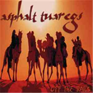 Asphalt Tuaregs - Off The Rails