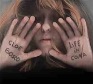 Cloe Bosco - Life In Coma