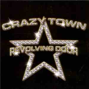 Crazy Town - Revolving Door