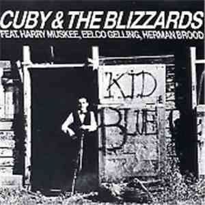 Cuby & The Blizzards - Kid Blue