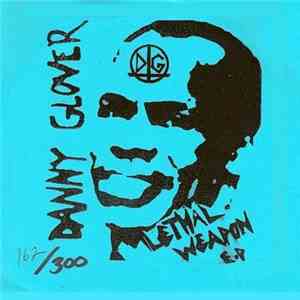 Danny Glover - Lethal Weapon E.P