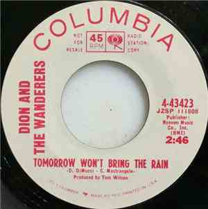 Dion And The Wanderers - Tomorrow Won't Bring The Rain