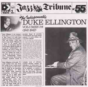 Duke Ellington - The Indispensable Duke Ellington Volumes 7/8 (1941-1942)