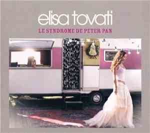 Elisa Tovati - Le Syndrome De Peter Pan