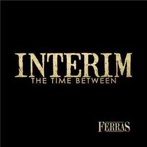 Ferras - Interim - The Time Between