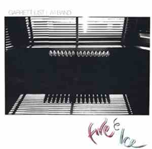 Garrett List / A-1 Band - Fire & Ice