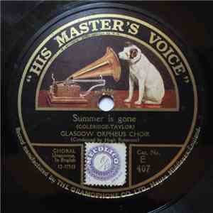 Glasgow Orpheus Choir - Summer Is Gone / Cargoes