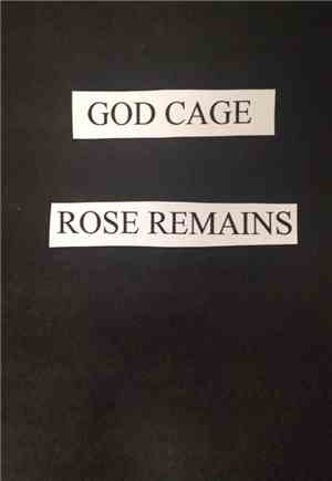 Godcage, Rose Remains - God Cage / Rose Remains