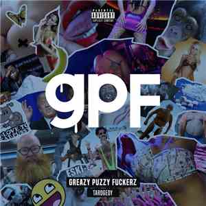 Greazy Puzzy Fuckerz - Tardgedy