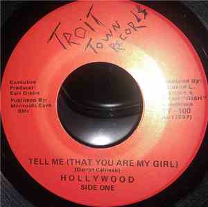 Hollywood  - Tell Me (That You Are My Girl)