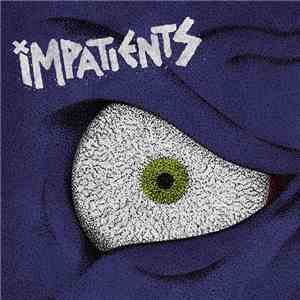 Impatients - Impatients