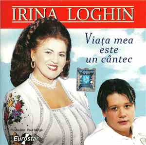 Irina Loghin - Viaţa Mea Este Un Cântec