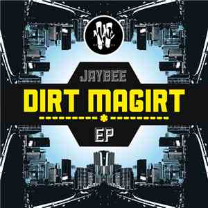Jaybee - Dirt Magirt