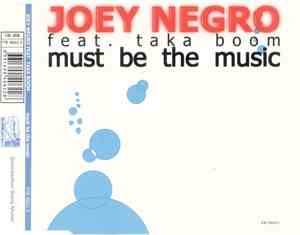 Joey Negro Featuring Taka Boom - Must Be The Music
